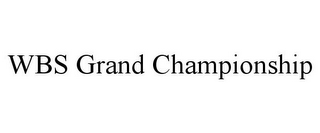 WBS GRAND CHAMPIONSHIP