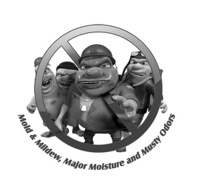 MOLD & MILDEW, MAJOR MOISTURE AND MUSTYODORS