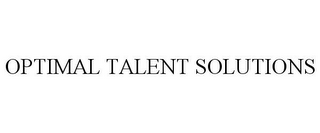 OPTIMAL TALENT SOLUTIONS