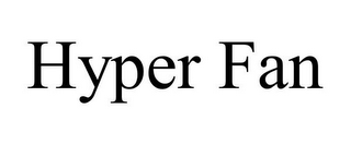 HYPER FAN