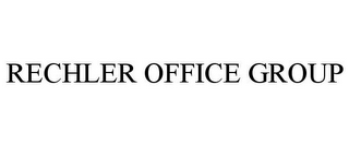 RECHLER OFFICE GROUP