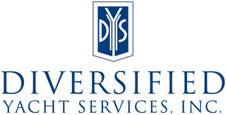 DYS DIVERSIFIED YACHT SERVICES, INC.