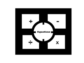 EQUATIONZ - + X ÷