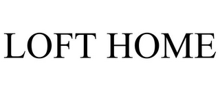 LOFT HOME