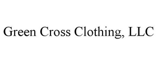 GREEN CROSS CLOTHING, LLC