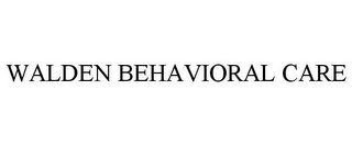 WALDEN BEHAVIORAL CARE