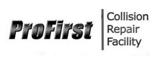 PROFIRST COLLISION REPAIR FACILITY