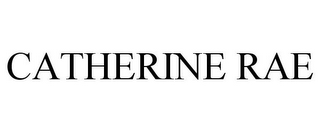 CATHERINE RAE