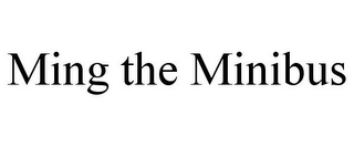 MING THE MINIBUS