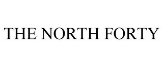 THE NORTH FORTY