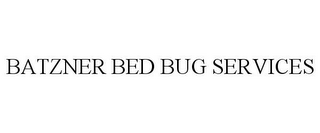 BATZNER BED BUG SERVICES