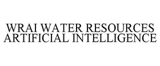 WRAI WATER RESOURCES ARTIFICIAL INTELLIGENCE