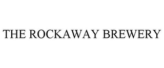 THE ROCKAWAY BREWERY