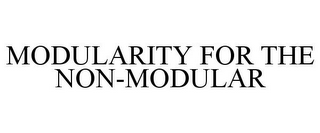 MODULARITY FOR THE NON-MODULAR