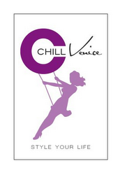 CHILL VENICE STYLE YOUR LIFE