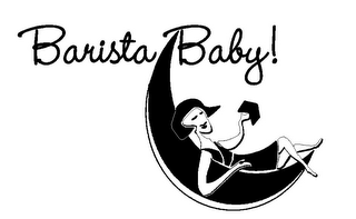 BARISTA BABY!