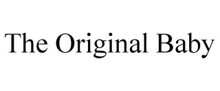 THE ORIGINAL BABY