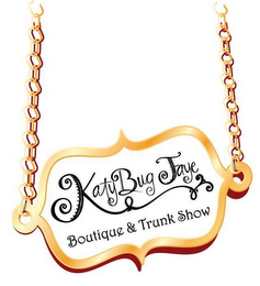 KATYBUG FAYE BOUTIQUE & TRUNK SHOW