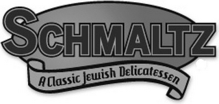 SCHMALTZ - A CLASSIC JEWISH DELICATESSEN