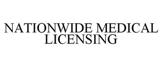 NATIONWIDE MEDICAL LICENSING