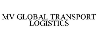 MV GLOBAL TRANSPORT LOGISTICS