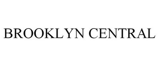 BROOKLYN CENTRAL