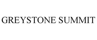 GREYSTONE SUMMIT