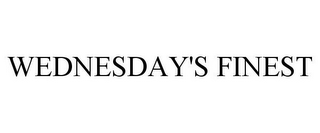 WEDNESDAY'S FINEST