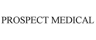 PROSPECT MEDICAL