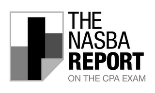 THE NASBA REPORT ON THE CPA EXAM