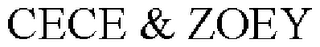 CECE & ZOEY