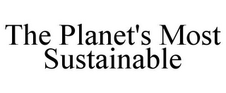 THE PLANET'S MOST SUSTAINABLE