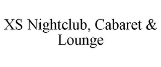 XS NIGHTCLUB, CABARET & LOUNGE