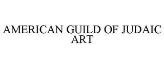 AMERICAN GUILD OF JUDAIC ART