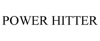 POWER HITTER