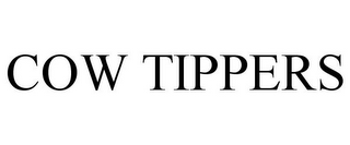 COW TIPPERS