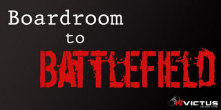 BOARDROOM TO BATTLEFIELD INVICTUS