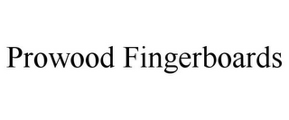 PROWOOD FINGERBOARDS