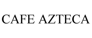 CAFE AZTECA