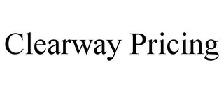 CLEARWAY PRICING