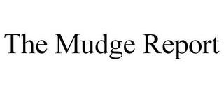 THE MUDGE REPORT