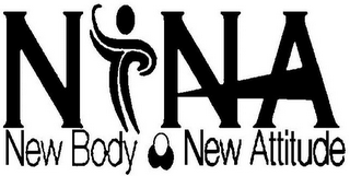 N NA NEW BODY NEW ATTITUDE