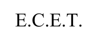 E.C.E.T.