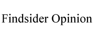 FINDSIDER OPINION