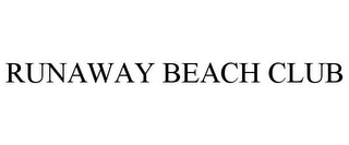 RUNAWAY BEACH CLUB