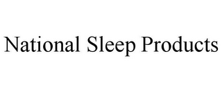 NATIONAL SLEEP PRODUCTS