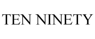TEN NINETY
