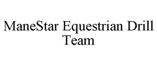 MANESTAR EQUESTRIAN DRILL TEAM