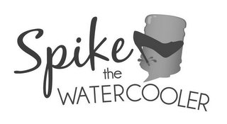 SPIKE THE WATERCOOLER