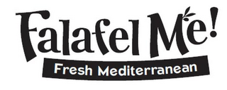 FALAFEL ME! FRESH MEDITERRANEAN